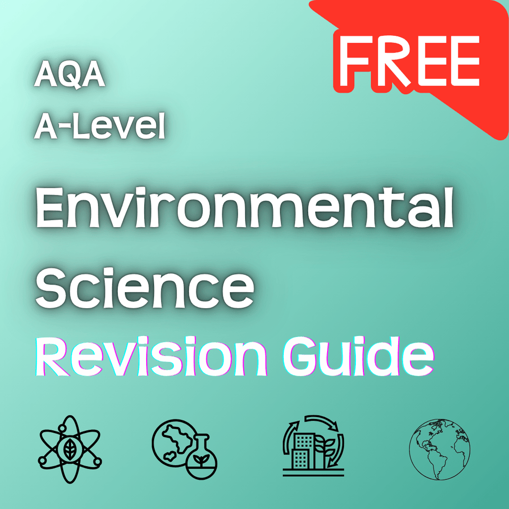 A-Level Environmental Science | Free Revision Guide
