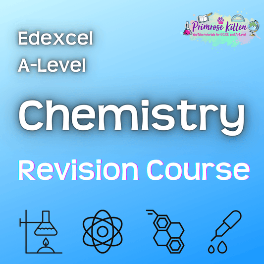 Edexcel A - Level Chemistry | Full Revision Course - Primrose Kitten