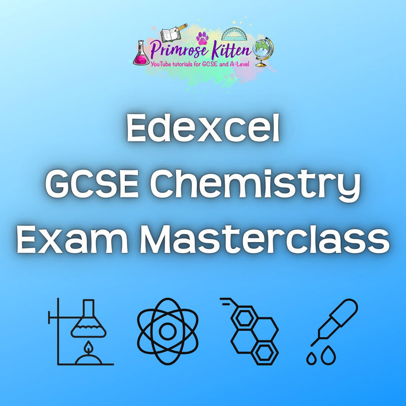 Edexcel GCSE Chemistry Exam Masterclass - Primrose Kitten