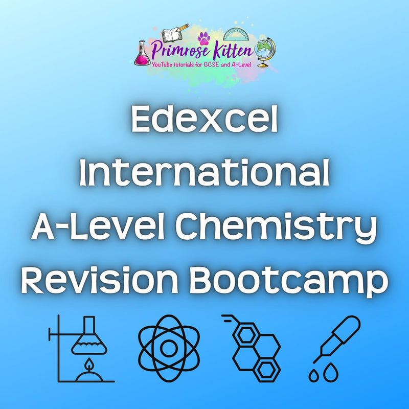 Edexcel International A - Level Chemistry Revision Bootcamp - Primrose Kitten