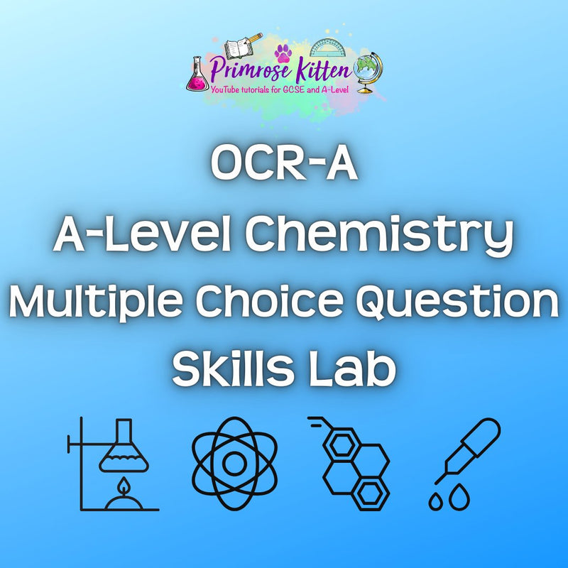 OCR - A A - Level Chemistry Multiple Choice Question Skills Lab - Primrose Kitten